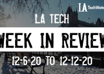 LA Tech Week in Review: 12/6/20-12/12/20
