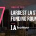These are the 7 Largest LA Startup Funding Rounds for January 2019