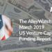 The AlleyWatch March 2019 US Venture Capital Funding Report