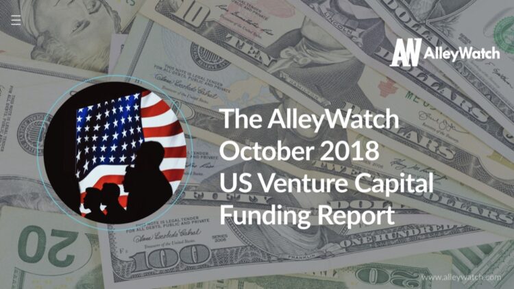 The AlleyWatch October 2018 US Venture Capital Funding Report