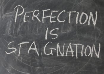 How to Avoid Being Hampered by the Pursuit of Perfection