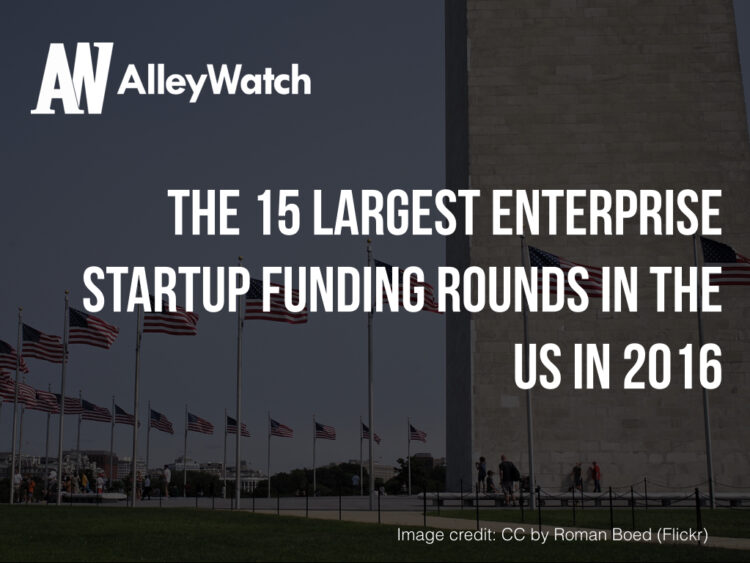 The 15 Largest Enterprise Startup Fundings in the US in 2016