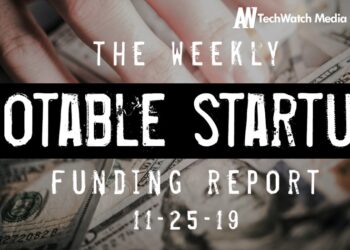 The Weekly Notable Startup Funding Report: 11/25/19