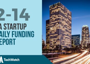 The LA TechWatch Startup Daily Funding Report: 2/14/19