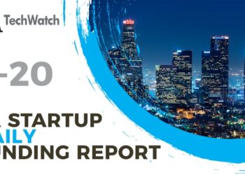 The LA TechWatch Startup Daily Funding Report: 4/20/2022