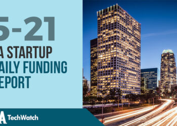The LA TechWatch Startup Daily Funding Report: 5/21/18
