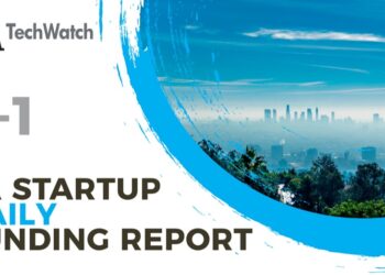The LA TechWatch Startup Daily Funding Report: 7/1/2021