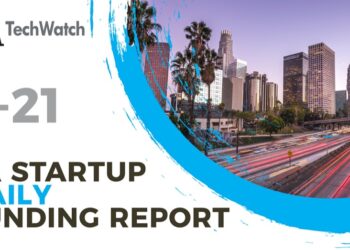 The LA TechWatch Startup Daily Funding Report: 7/21/2020