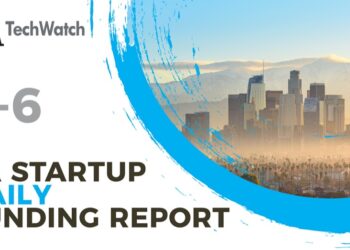 The LA TechWatch Startup Daily Funding Report: 7/6/2020