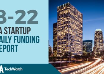 The LA TechWatch Startup Daily Funding Report: 8/22/2019