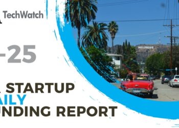 The LA TechWatch Startup Daily Funding Report: 8/25/2022