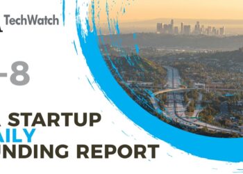 The LA TechWatch Startup Daily Funding Report: 9/8/2022