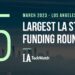 The 5 Largest LA Tech Startup Funding Rounds of March 2023