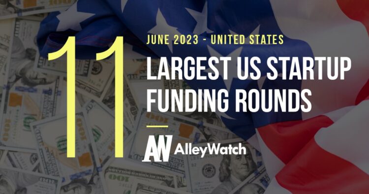 The 11 Largest US Funding Rounds of June 2023