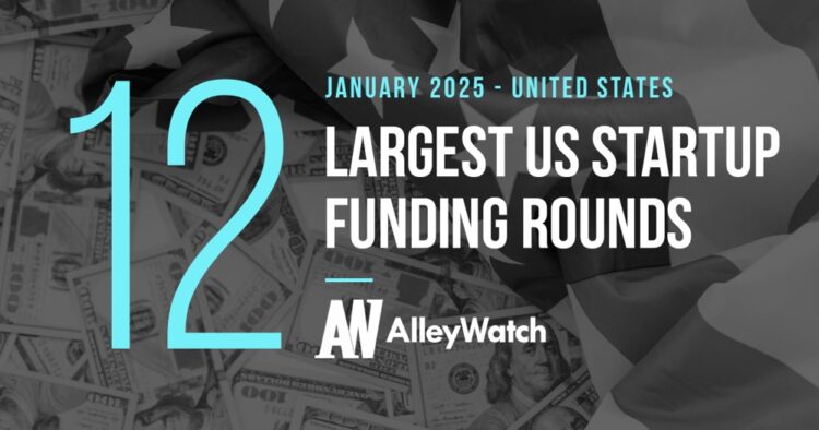 The 12 Largest US Funding Rounds of January 2025